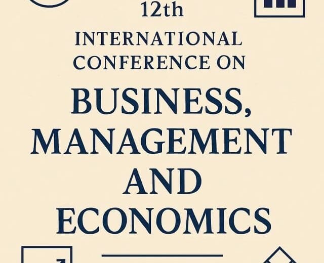 12th International Conference on Business, Management and Economics (ICBME), 12–14 août 2026, Vienne – appel à communications en management, économie, business, finance, etc., avec possibilités de publication dans des journaux indexés.